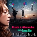 Alexandra Ungureanu ft Crush - I need you more Original Radio Edit