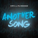 Khrys feat Pol Rossignani feat Pol Rossignani - Another Song Original Mix