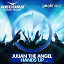 JULIAN THE ANGEL - Hands Up Record Mix