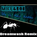 Mike Bob - We Will Kill Again The Dreamwash Remix