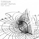 Typesun feat Guido - Heart Maths Single