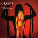 Casket - Dream Or reality