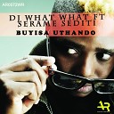DJ What What feat Serame Sediti - Buyisa Uthando
