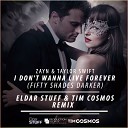 Zayn Taylor Swift - I Don t Wanna Live Forever Eldar Stuff Tim Cosmos Radio…