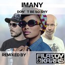 Imany Filatov Karas - Don t be so shy Original Mix