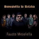 Fausto Mesolella - Benedetta la Sicilia