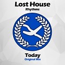 Lost House Rhythms - Today Original Mix