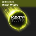 Barakooda - Warm Winter Original Mix