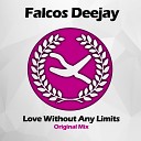 Falcos Deejay - Love Without Any Limits Original Mix