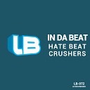 Hate Beat Crushers - In Da Beat Original Mix