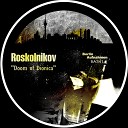 Roskolnikov - Doom of Dionica Original Mix
