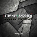 Stiv Hey AndReew - Closed Portals Original Mix