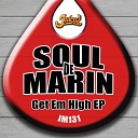 Soul de Marin - Get Em High Original Mix