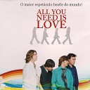 All You Need is Love - Come Together