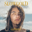 Slowgold - Rosor