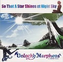 Unlucky Morpheus - So That A Star Shines at Night Sky…