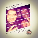 Max Martinez feat MJ White - Back to the One Afro Soul Remix