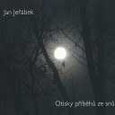 Jan Je bek feat Marie Marka M kov Vlastislav Matou… - Jako Film