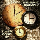 Seismic Anamoly - Coming Home