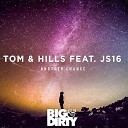 Tom Hills feat JS16 - Another Chance Extended Mix