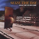 Seize the Day - Next to Nothing