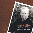 Joe Selby - The Bottom of Your Shoes