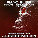 Juggernoud1 - Piano Suite from Terminator 1 2