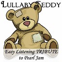 Lullaby Teddy - Even Flow