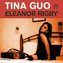Tina Guo - Eleanor Rigby