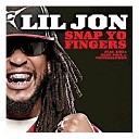 Lil Jon ft E 40 Sean Paul - Snap Yo Fingers