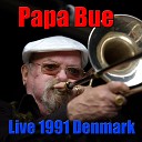Papa Bue - The Spanish Song Live