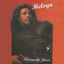 Melvyn - If I Could Only Be With You