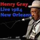 Henry Gray - I m In Love Again Live