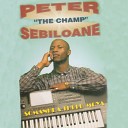 Peter The Champ Sebiloane - Haufi Le Morena
