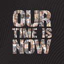 Winston Philip Music - Our Time Is Now Remix