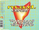 M A D feat Denise - Tutto Per Te Italoheat Mix