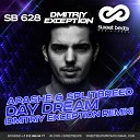 Apashe Splitbreed - Day Dream Dmitriy Exception Remix