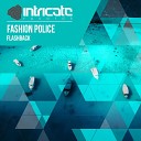 Fashion Police - Flashback Original Mix