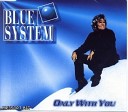 Blue System - Only With You Extended