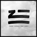 ZHU - Faded VANILLA TRAP Remix