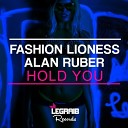 Fashion Lioness Alan Ruber - Hold You Original Mix