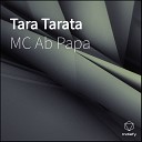 MC AB PAPA - Tara Tarata