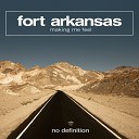 Fort Arkansas - Making Me Feel Instrumental Mix