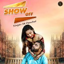 SK Panchal - Show Off