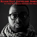 Kejam feat Cleveland Jones - Fly Free Pat Bedeau Bedfunk Dub Mix