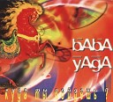 Baba Yaga Баба Яга - All work and no play Ай вы цыгане 1992 Baba Yaga Баба…