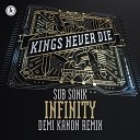 Sub Sonik - Infinity Demi Kanon Remix