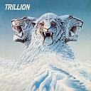 Trillion - Never Had It So Good