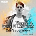 Kungs Jamie N Commons - Don t you know S p l a s h Club Mix MOJEN…