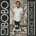 Dj Bobo feat Manu l - Somebody Dance With Me FuzzDead Remix 2016